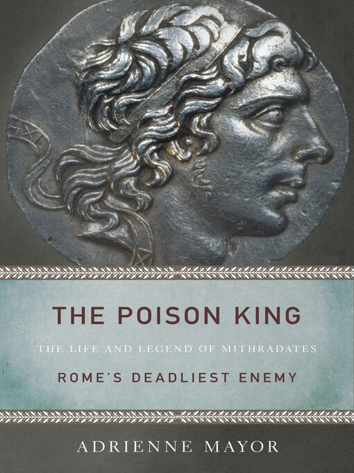 Title details for The Poison King by Adrienne Mayor - Wait list